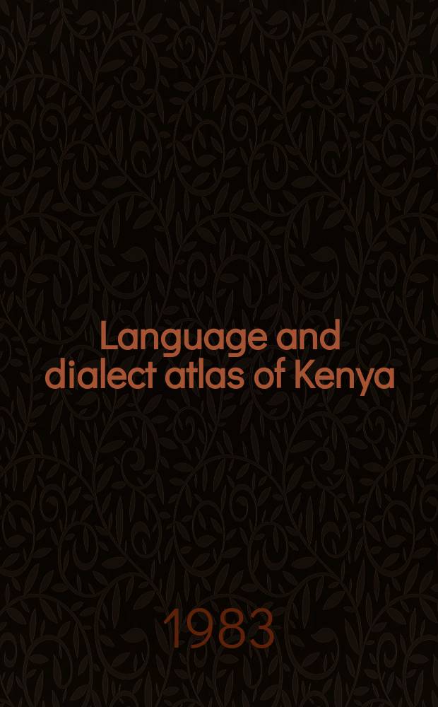Language and dialect atlas of Kenya : Supplement. 4 : Sound change and classification ...