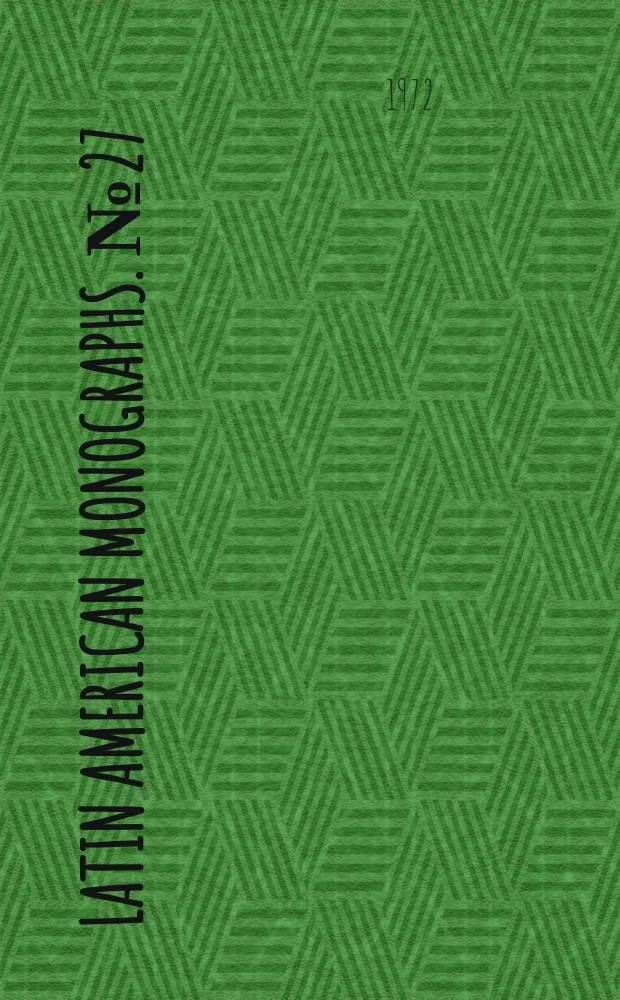 Latin American monographs. №27 : The men of Cajamarca