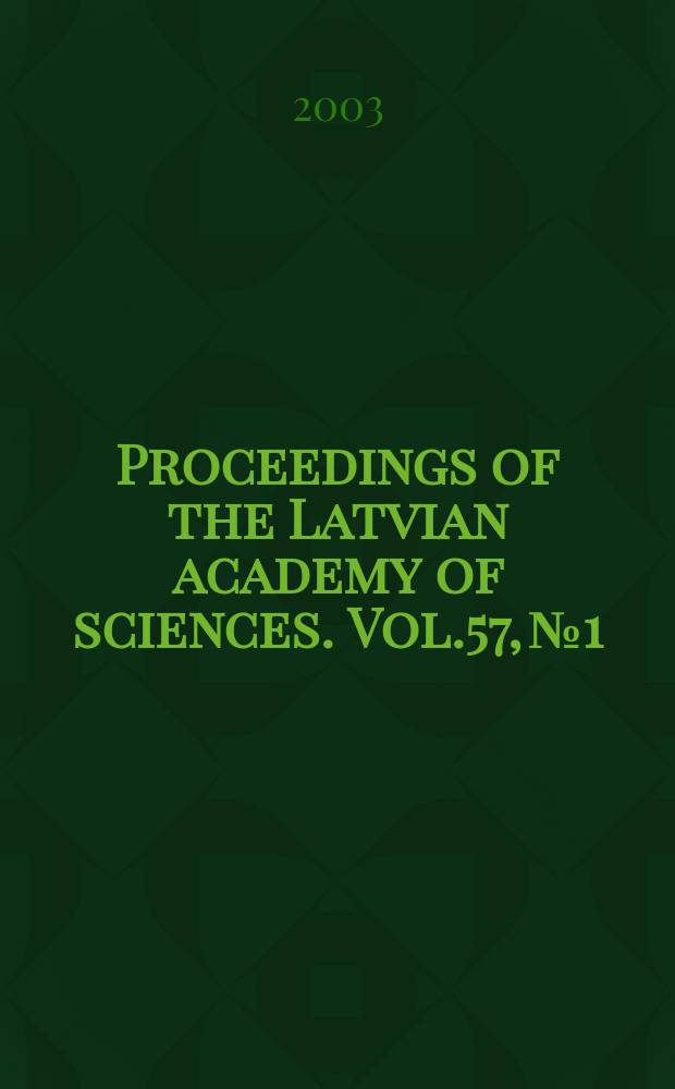 Proceedings of the Latvian academy of sciences. Vol.57, №1/2