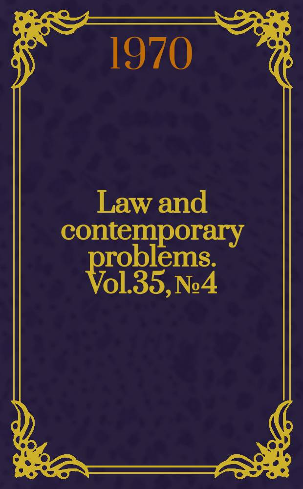 Law and contemporary problems. Vol.35, №4 : Health care