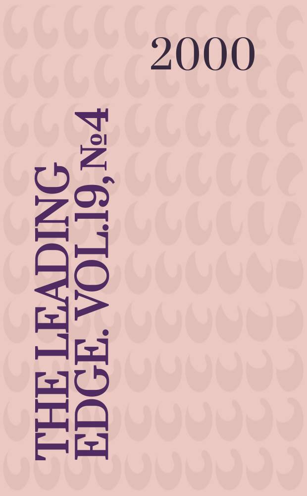 The Leading edge. Vol.19, №4