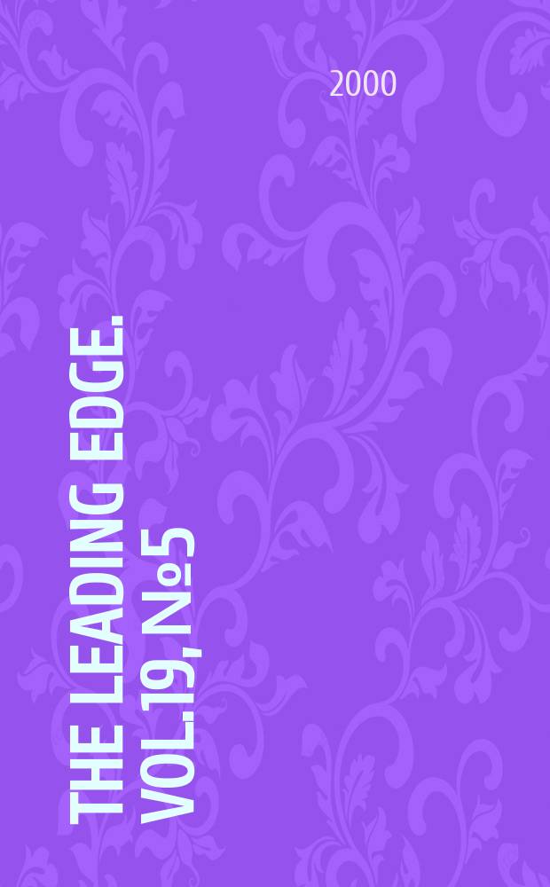 The Leading edge. Vol.19, №5