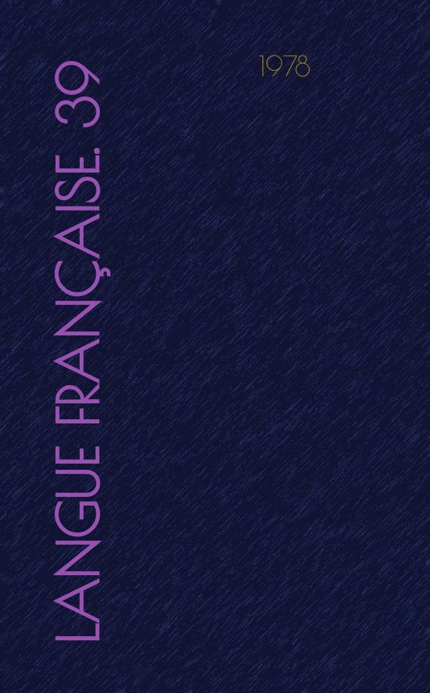 Langue française. 39 : Études de syntaxe française