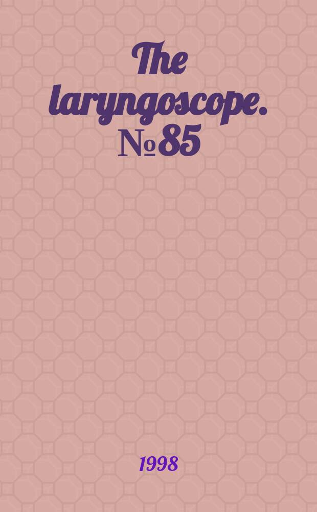 The laryngoscope. №85 : Medical management of migraine-related ...