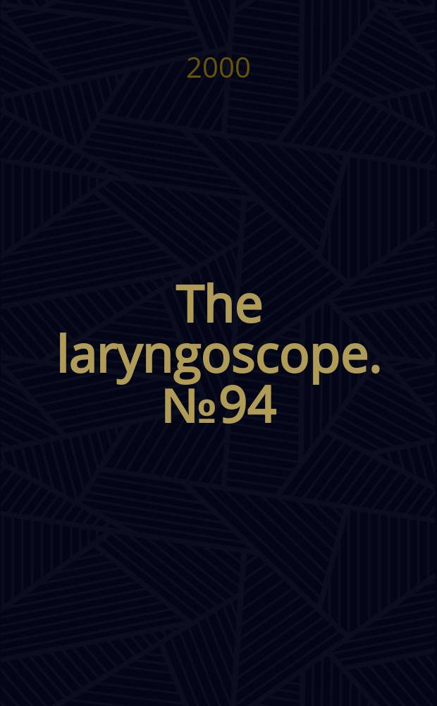 The laryngoscope. №94 : Clinical outcomes in otolaryngology