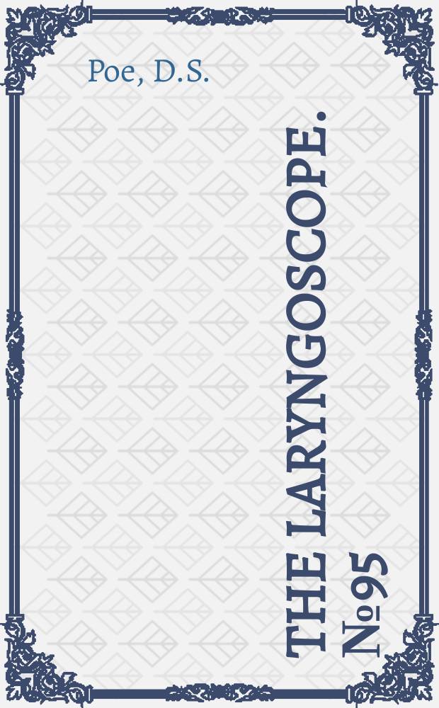 The laryngoscope. №95 : Laser-assisted endoscopic stapedectomy