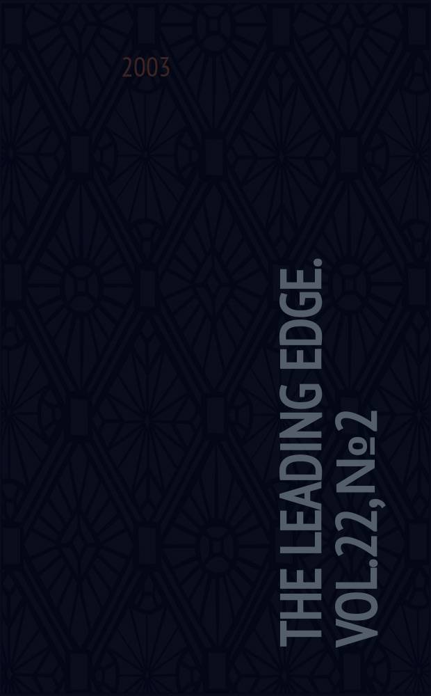 The Leading edge. Vol.22, №2