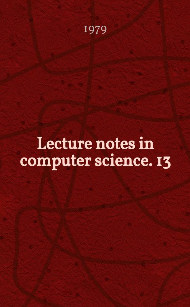 Lecture notes in computer science. 13 : Rechnerstrukturen und Betriebs Programmierung, Erlangen, 1970
