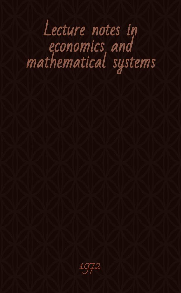 Lecture notes in economics and mathematical systems : Operations research, computer science , social science. 72 : Numerical methods in Markov chains ...