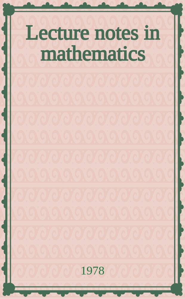 Lecture notes in mathematics : An informal series of special lectures, seminars and reports on mathematical topics : Nonlinear partial differential equations