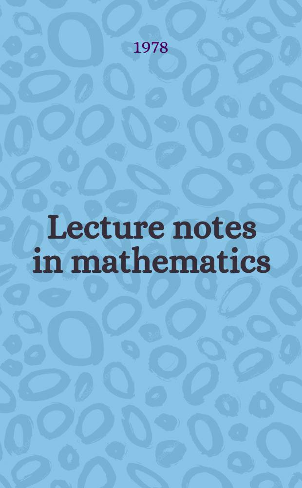 Lecture notes in mathematics : An informal series of special lectures, seminars and reports on mathematical topics : First passage percolation ...