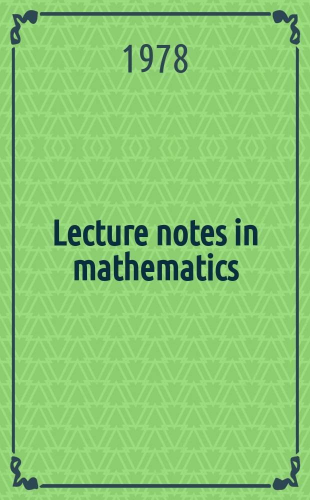 Lecture notes in mathematics : An informal series of special lectures, seminars and reports on mathematical topics : Numerical treatment of differential equations in applications
