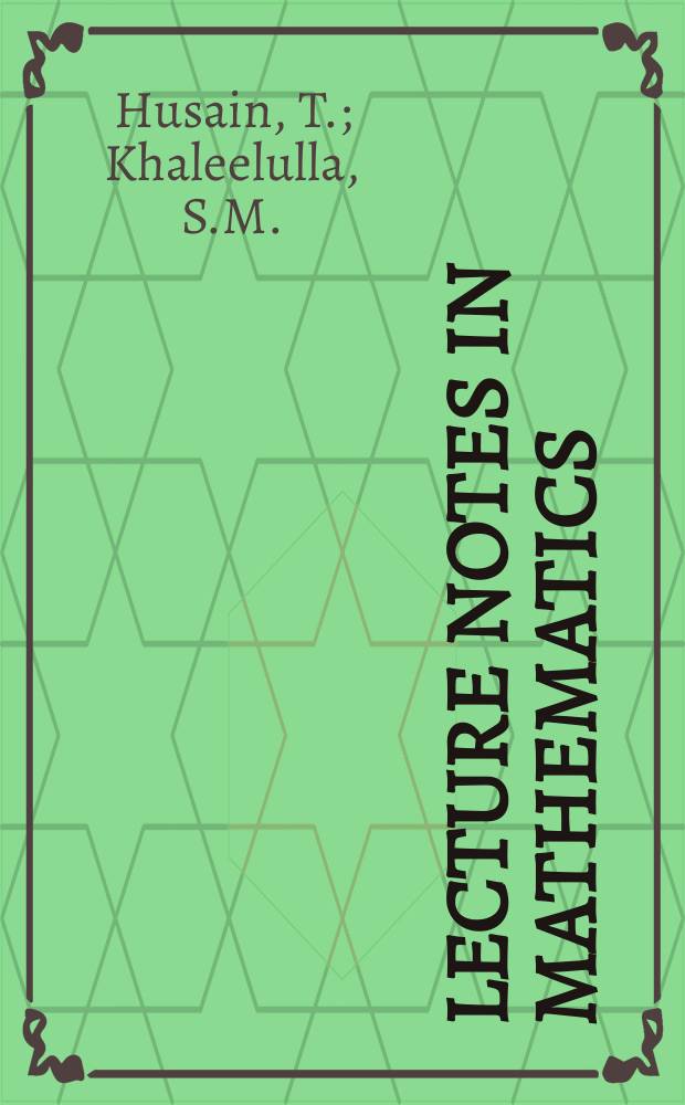 Lecture notes in mathematics : An informal series of special lectures, seminars and reports on mathematical topics : Batrellednass in topological and ordered ...