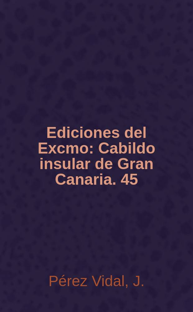 Ediciones del Excmo : Cabildo insular de Gran Canaria. [45] : Canarias en Galdos
