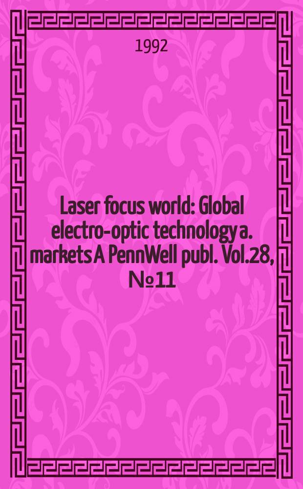 Laser focus world : Global electro-optic technology a. markets A PennWell publ. Vol.28, №11