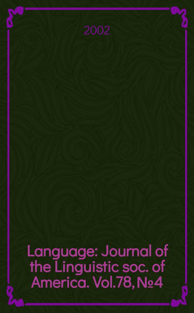 Language : Journal of the Linguistic soc. of America. Vol.78, №4
