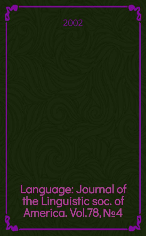Language : Journal of the Linguistic soc. of America. Vol.78, №4