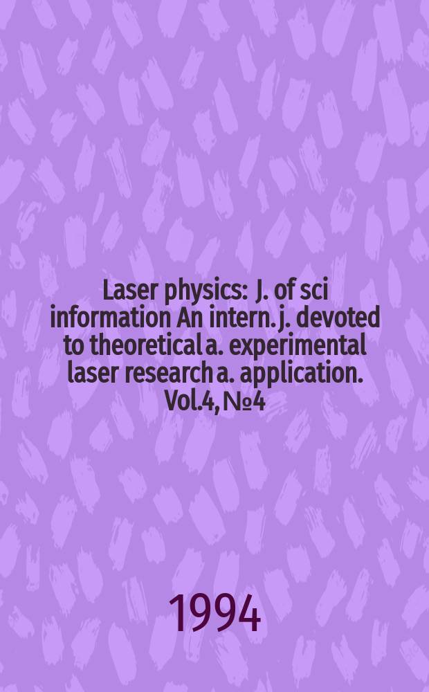 Laser physics : J. of sci information An intern. j. devoted to theoretical a. experimental laser research a. application. Vol.4, №4 : Spec. iss: (Nonclassical light )