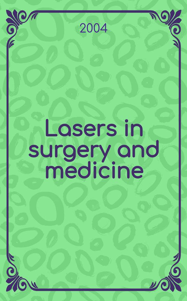 Lasers in surgery and medicine : The official journal of the Gynecological laser society etc. Vol.35, №4