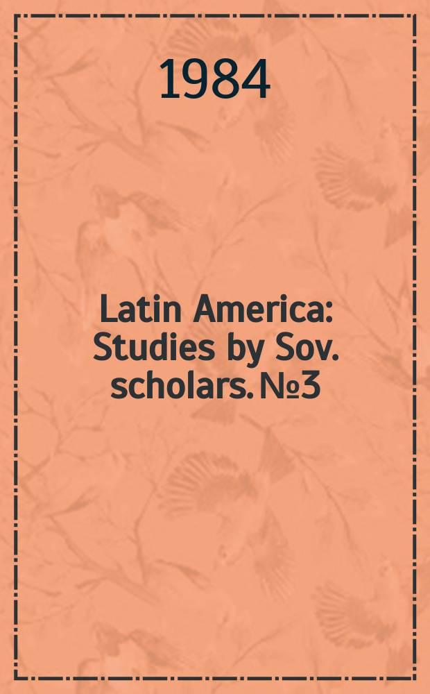 Latin America : Studies by Sov. scholars. №3 : The Malvinas (Falkland) crisis