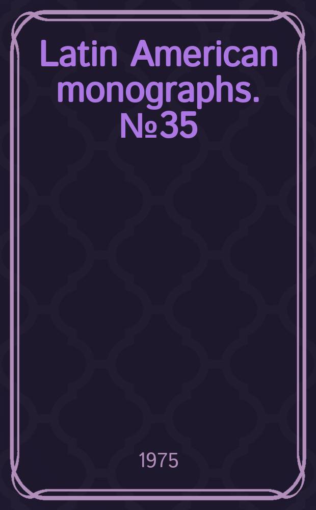 Latin American monographs. №35 : Struggle in the An des