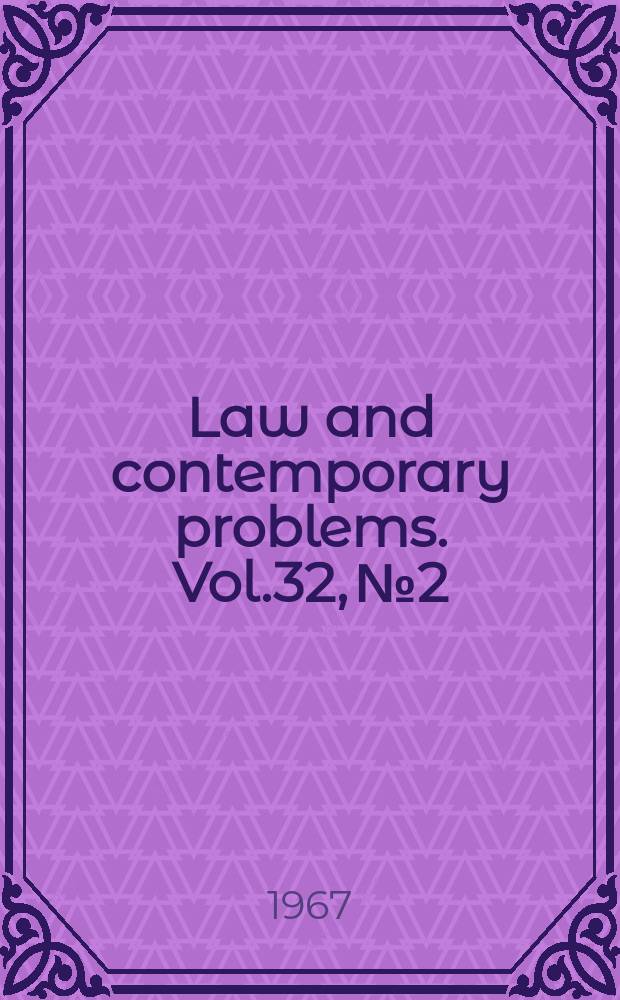Law and contemporary problems. Vol.32, №2 : Housing
