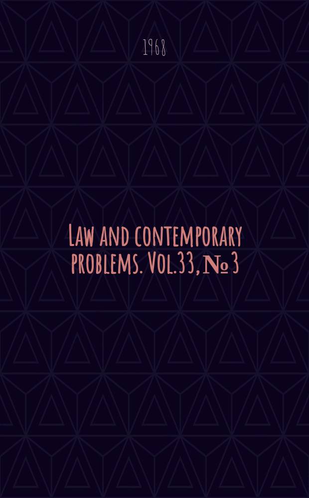 Law and contemporary problems. Vol.33, №3 : Safety