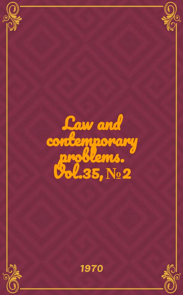 Law and contemporary problems. Vol.35, №2 : Health care