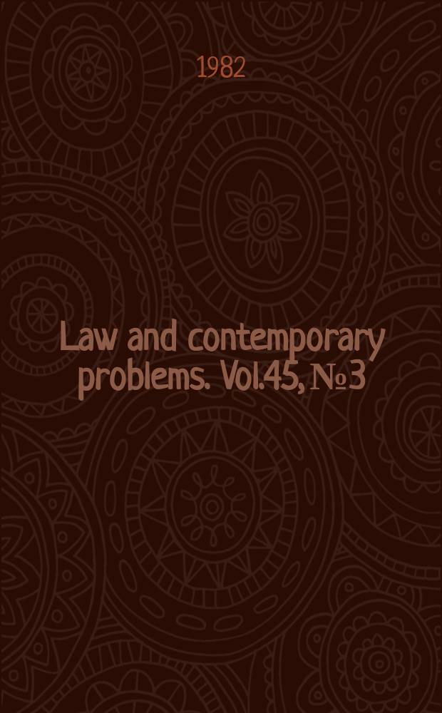 Law and contemporary problems. Vol.45, №3 : Mental health
