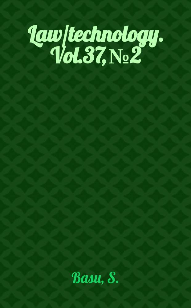 Law/technology. Vol.37, №2 : To tax or not to tax? That is the question