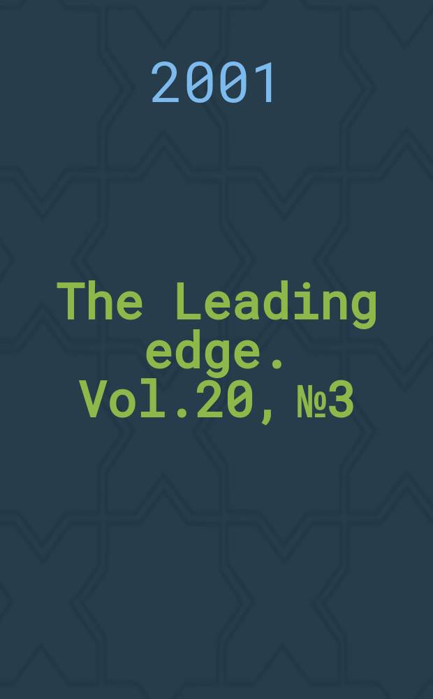The Leading edge. Vol.20, №3