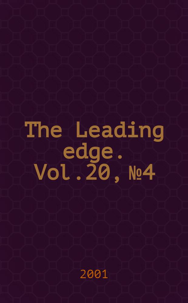 The Leading edge. Vol.20, №4
