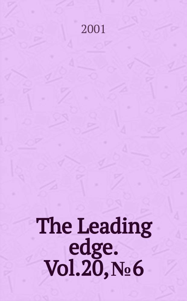 The Leading edge. Vol.20, №6