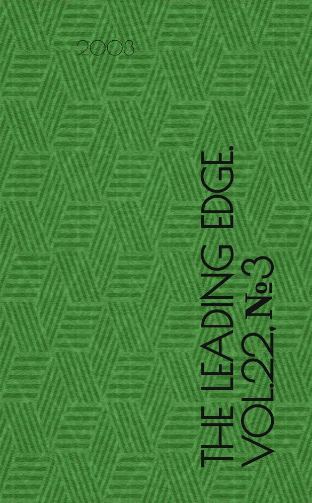 The Leading edge. Vol.22, №3