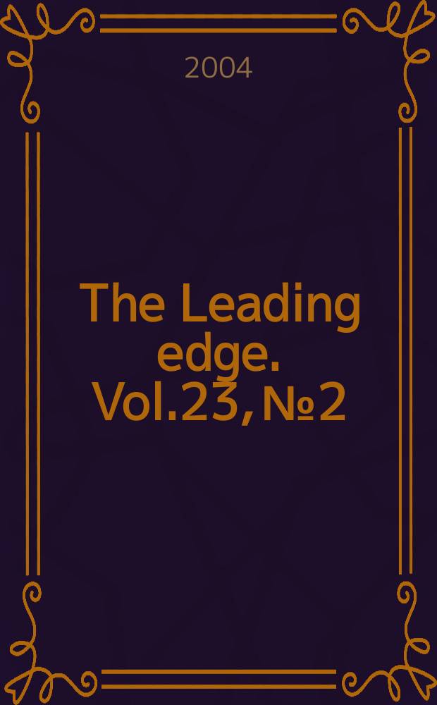 The Leading edge. Vol.23, №2