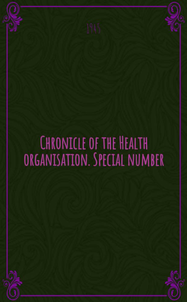 Chronicle of the Health organisation. Special number