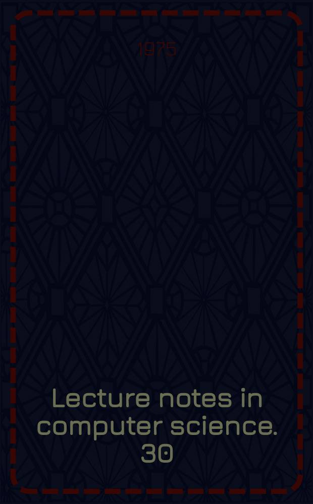 Lecture notes in computer science. 30 : Softw are engineering