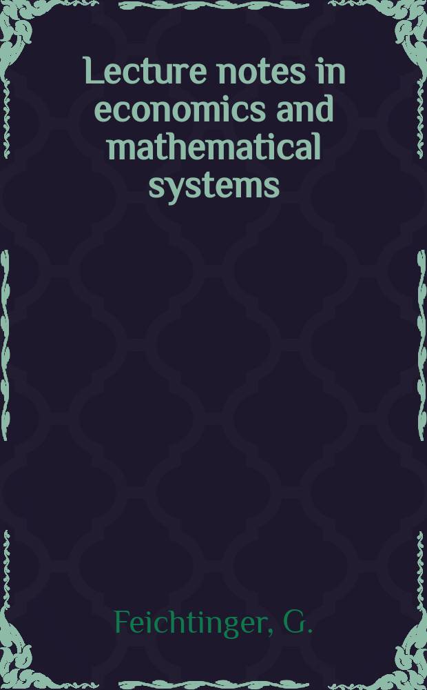 Lecture notes in economics and mathematical systems : Operations research, computer science , social science. 44 : Stochastiche Modele ...