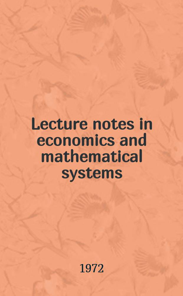 Lecture notes in economics and mathematical systems : Operations research, computer science , social science. 70 : The economic effects of floods