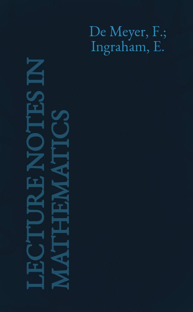 Lecture notes in mathematics : An informal series of special lectures, seminars and reports on mathematical topics : Separable algebras over commutative rings
