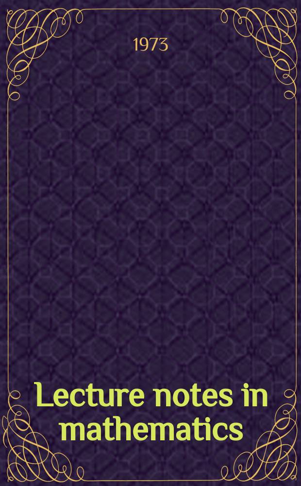 Lecture notes in mathematics : An informal series of special lectures, seminars and reports on mathematical topics : Recent advances in topological dynamics