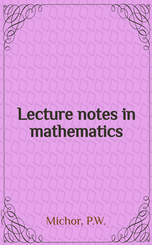 Lecture notes in mathematics : An informal series of special lectures, seminars and reports on mathematical topics : Functors and categories of Banach ...