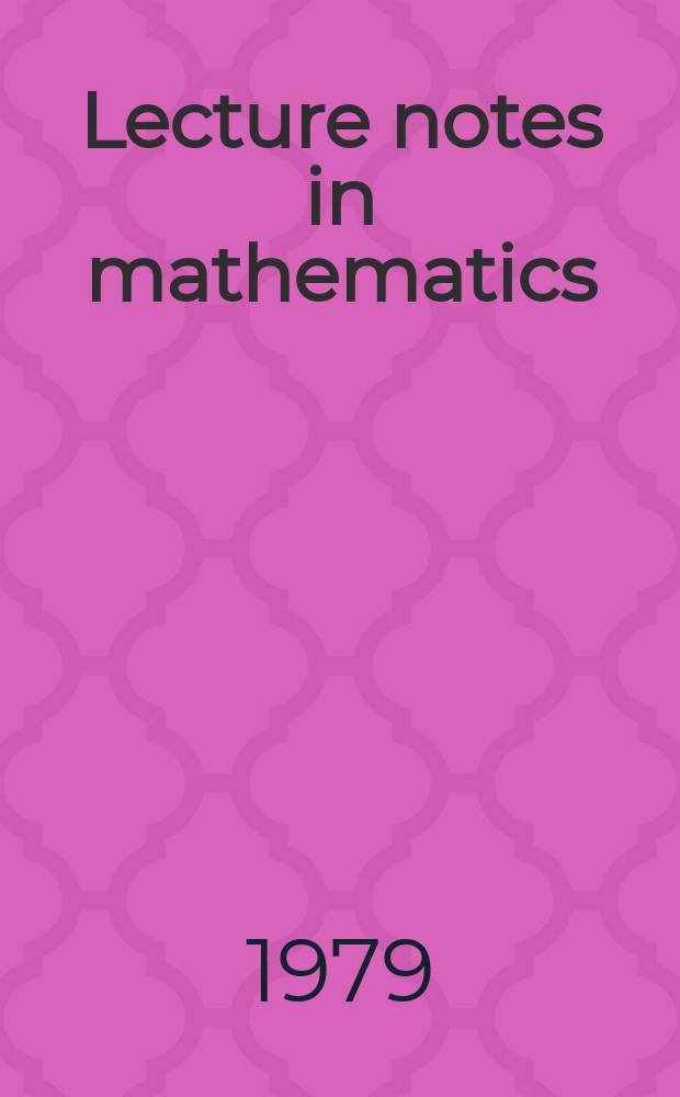 Lecture notes in mathematics : An informal series of special lectures, seminars and reports on mathematical topics : Computing methods in applied sciences and engineering