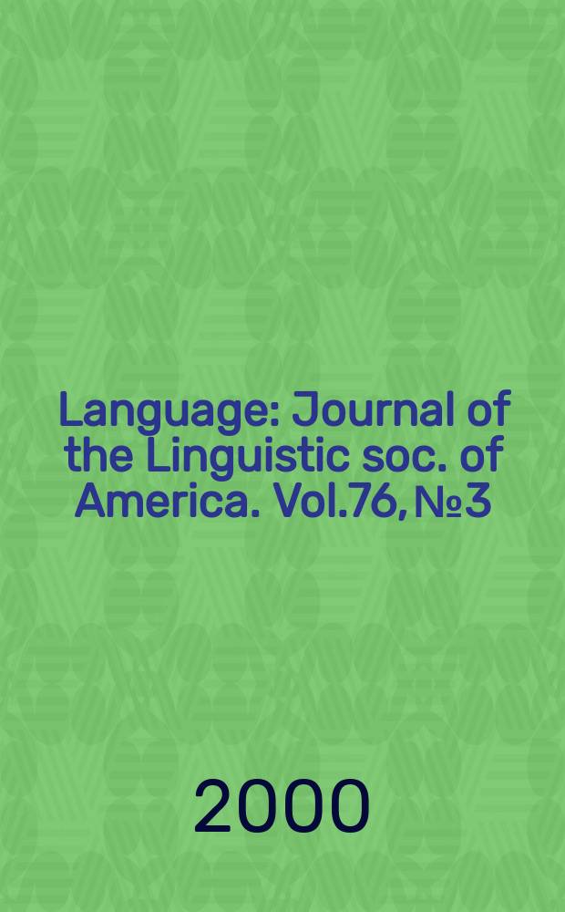 Language : Journal of the Linguistic soc. of America. Vol.76, №3