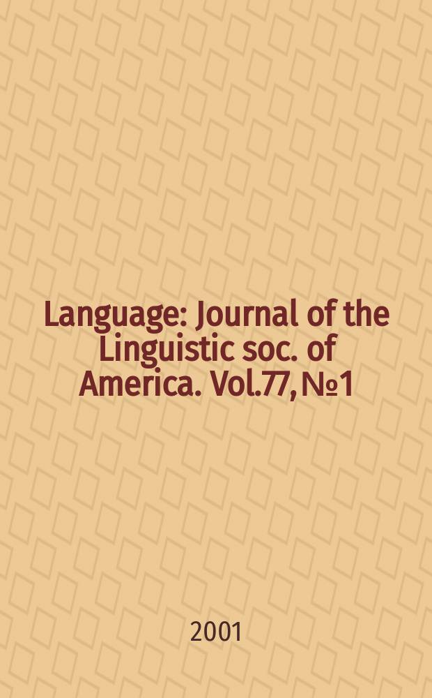 Language : Journal of the Linguistic soc. of America. Vol.77, №1