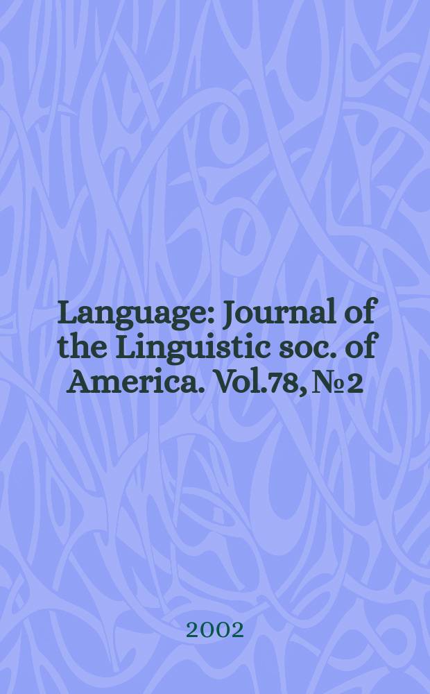 Language : Journal of the Linguistic soc. of America. Vol.78, №2