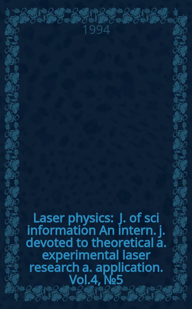 Laser physics : J. of sci information An intern. j. devoted to theoretical a. experimental laser research a. application. Vol.4, №5 : Spec. iss:(Laser cooling and trapping)