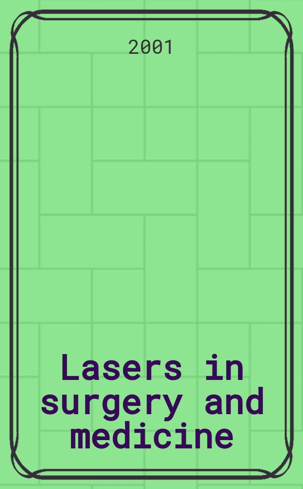 Lasers in surgery and medicine : The official journal of the Gynecological laser society etc. Vol.28, №3