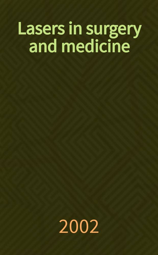Lasers in surgery and medicine : The official journal of the Gynecological laser society etc. Vol.30, №2 : (Dermatologic laser surgery)