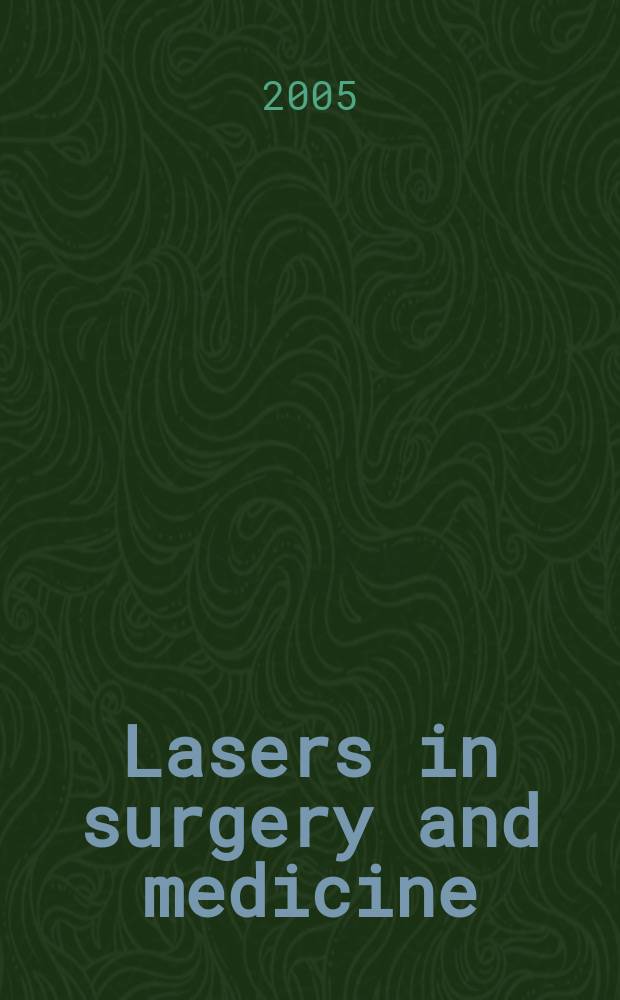 Lasers in surgery and medicine : The official journal of the Gynecological laser society etc. Vol.36, №2 : Dermatologic laser surgery